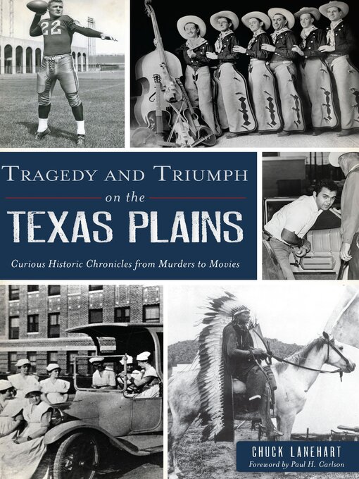 Title details for Tragedy and Triumph on the Texas Plains by Chuck Lanehart - Available